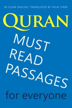 Cover of the book Quran: Must-Read Passages. For Everyone. In Clear English. by Samuel Edward Konkin III
