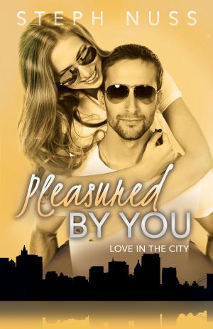 Cover of the book Pleasured By You (Love in the City Book 3) by Alister Laurence