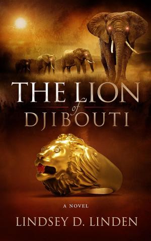 Cover of the book The Lion Of Djibouti by A.L. Bridges