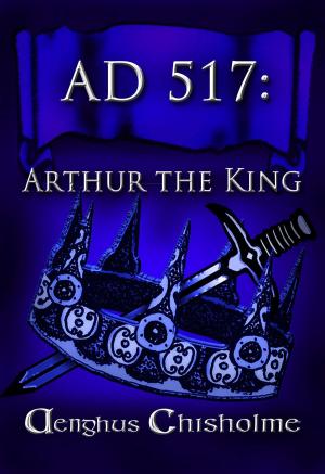 Book cover of Arthur the King AD517