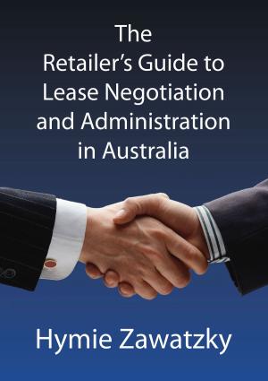 Book cover of The Retailer’s Guide to Lease Negotiation and Administration in Australia