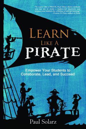 Cover of the book Learn Like a PIRATE by John Spencer, A.J. Juliani