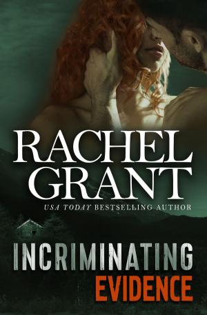 Cover of the book Incriminating Evidence by Rachel Grant