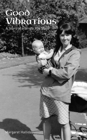 Book cover of Good Vibrations: a Story of a Single 60s Mum