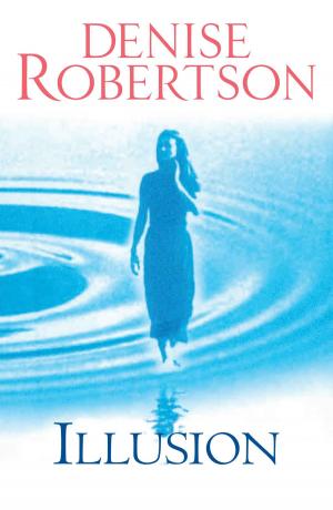 Cover of the book Illusion by Denise Robertson