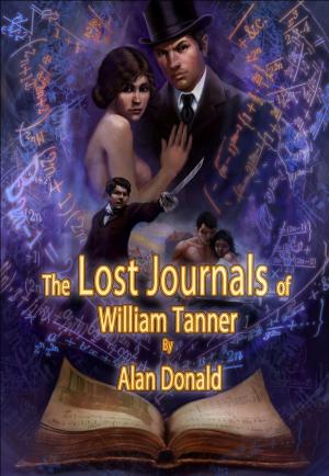 Cover of the book The Lost Journals of William Tanner by Sue Hillard