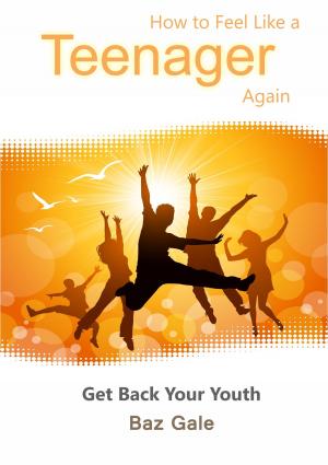 Cover of the book How to Feel Like a Teenager Again by Patrick Hafner