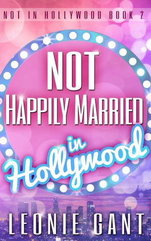 Cover of Not Happily Married in Hollywood (Not in Hollywood Book 2)
