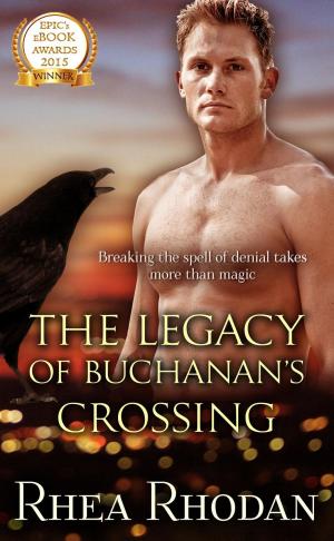 Cover of the book The Legacy of Buchanan's Crossing by Lorraine Pestell