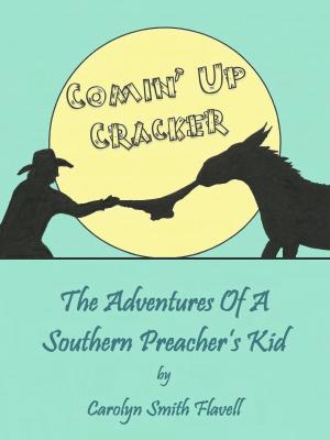 Cover of Comin' Up Cracker: The Adventures Of A Southern Preacher's Kid