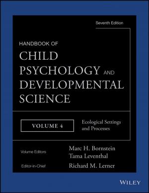 Cover of the book Handbook of Child Psychology and Developmental Science, Ecological Settings and Processes by Wenjun Lu, Lihong Zhou