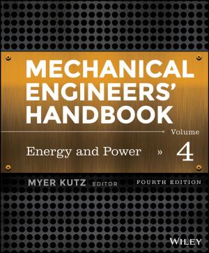 Cover of the book Mechanical Engineers' Handbook, Volume 4 by Mario Massari, Gianfranco Gianfrate, Laura Zanetti