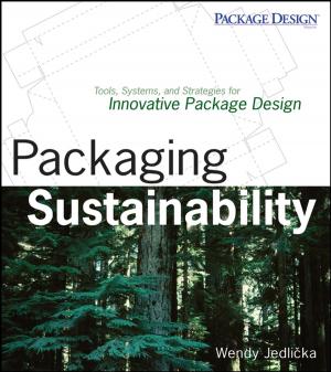Cover of the book Packaging Sustainability by Andrzej Wieckowski, Carol Korzeniewski, Björn Braunschweig