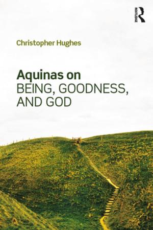 Book cover of Aquinas on Being, Goodness, and God