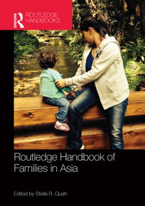 Cover of the book Routledge Handbook of Families in Asia by Brian Edwards
