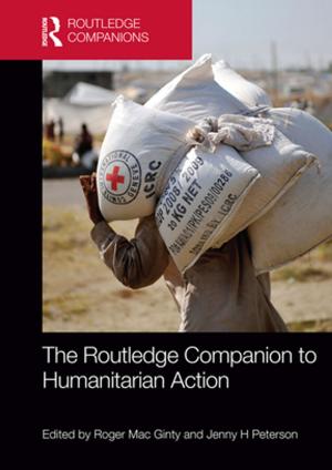 Cover of the book The Routledge Companion to Humanitarian Action by Anita Mercier
