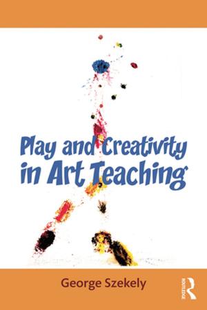 Cover of the book Play and Creativity in Art Teaching by Paul Reeves