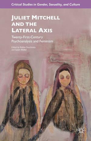 Cover of the book Juliet Mitchell and the Lateral Axis by Manlio Del Giudice, Maria Rosaria Della Peruta