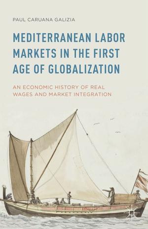 Cover of the book Mediterranean Labor Markets in the First Age of Globalization by C. Daniel-Hughes