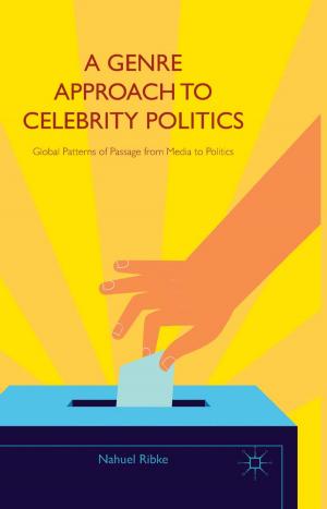 Cover of the book A Genre Approach to Celebrity Politics by 