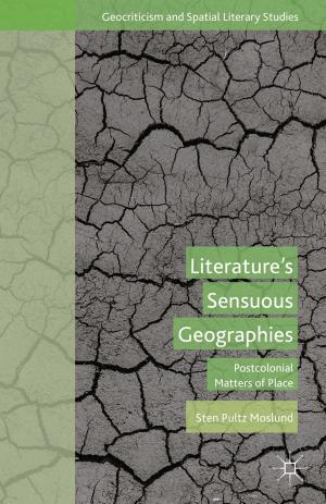 Cover of the book Literature’s Sensuous Geographies by Nitzan Lebovic