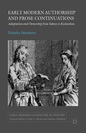 Cover of the book Early Modern Authorship and Prose Continuations by Kenrya Rankin Naasel