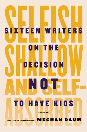Cover of the book Selfish, Shallow, and Self-Absorbed by Colin Harrison