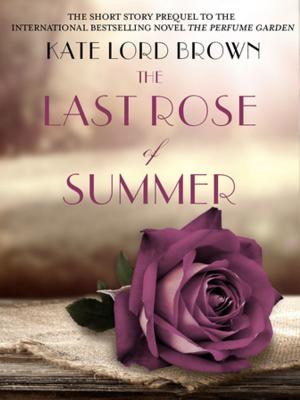 Cover of the book The Last Rose of Summer by Stephen J. Cannell