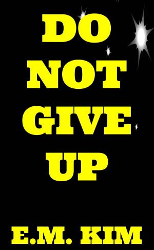 Cover of the book Do Not Give Up by Rodney Ford