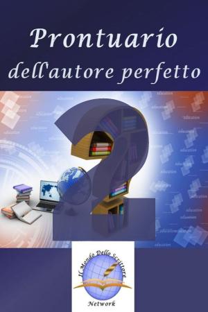 Cover of the book Prontuario dell'autore perfetto 2 by Danny O. Snow