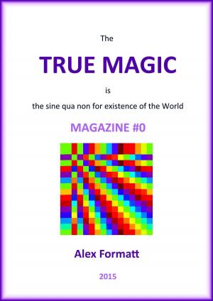 Cover of the book The True Magic Magazine #0 by Jake Lyron