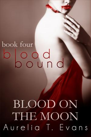 Cover of the book Blood on the Moon (Bloodbound Book 4) by Ines Johnson
