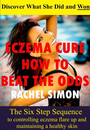 Cover of the book Eczema Cure How To Beat The Odds by Kedar N. Prasad, Ph.D.