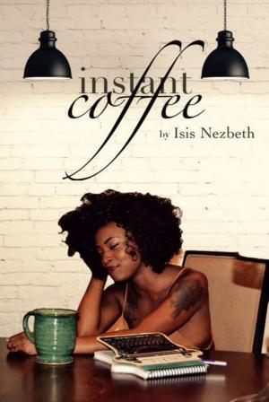 Cover of the book Instant Coffee: A Collection of Articles On Life As A Twentysomething by Israel Regardie