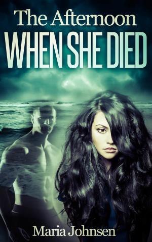 Book cover of The Afternoon When She Died