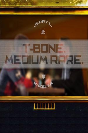 Cover of the book T-Bone Medium Rare by Hal Duncan