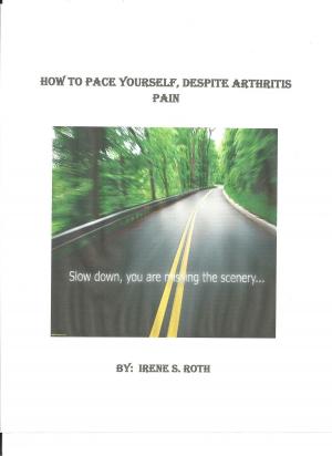 Cover of the book How to Pace Yourself, Despite Arthritis Pain by One Step Beyond Physical Therapy