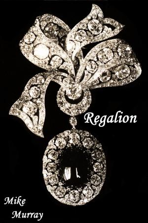 Cover of the book Regalion by Kailee Reese Samuels