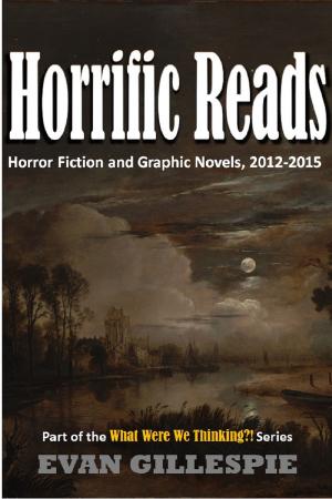 Book cover of Horrific Reads: Horror Fiction and Graphic Novels, 2012-2015