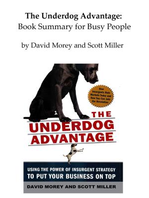 Book cover of The Underdog Advantage: Book Summary for Busy People