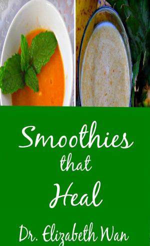 Cover of the book Smoothies that Heal by Garry William