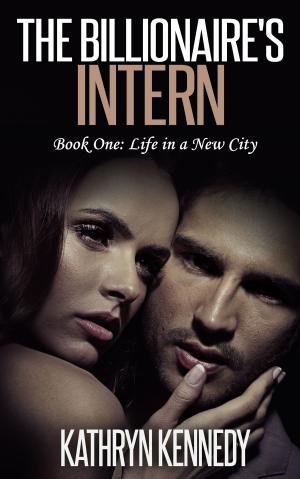Cover of the book The Billionaire's Intern, Book One: Life in a New City by DL White