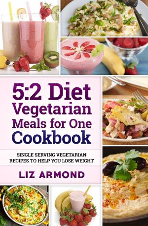 Book cover of 5:2 Diet Vegetarian Meals for One Cookbook