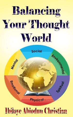 Cover of the book Balancing Your Thought World by Anthony Heston