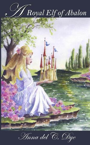 Cover of the book A Royal Elf of Abalon by Paul G. Diamond