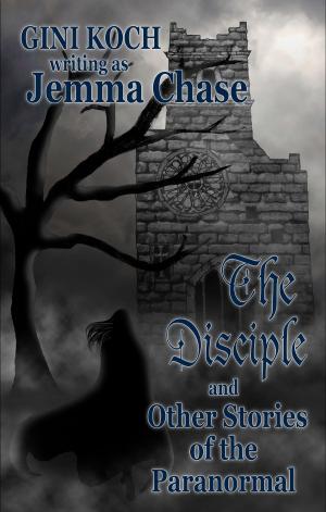 Cover of the book The Disciple and Other Stories of the Paranormal by Nicholas Bridgman