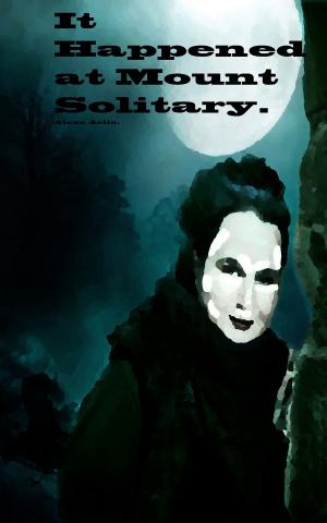 Book cover of It Happened at Mount Solitary