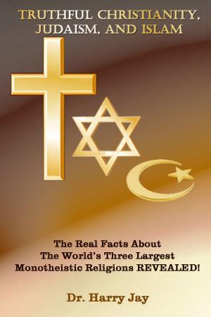 Cover of the book Truthful Christianity, Judaism and Islam by Noah Pranksky