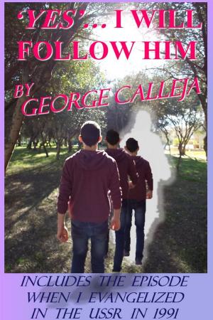 Cover of the book Yes... I Will Follow Him by David Alley
