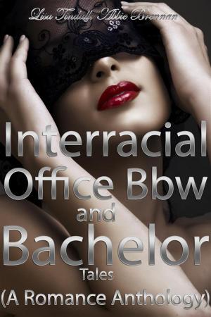 Cover of the book Interracial, Office, Bbw and Bachelor Romance Tales (A Romance Anthology) by Katie Monet, Mona Kray